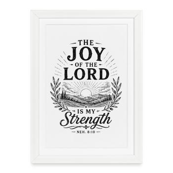 Joy Of The Lord - Framed poster (27 × 37 cm) - white - Front