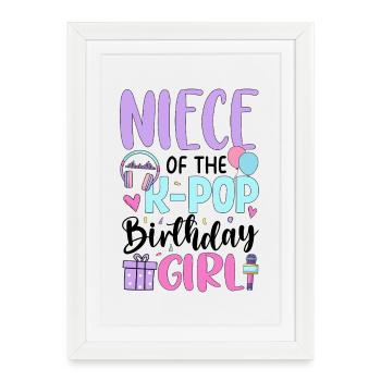 Nièce de la fille d’anniversaire de la K-Pop - Affiche encadrée (27 × 37 cm) - blanc - Devant