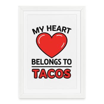 My Heart Belongs to Tacos - Framed poster (27 × 37 cm) - white - Front