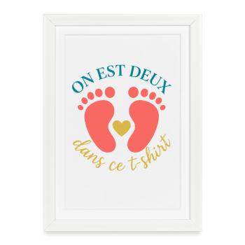 T-shirt Grossesse On Est Deux Pieds Bébé - Affiche encadrée (27 × 37 cm) - blanc - Devant