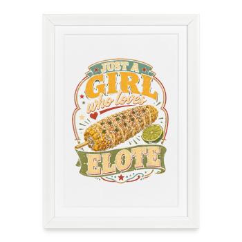 Only one girl loves Elote - Framed poster (27 × 37 cm) - white - Front