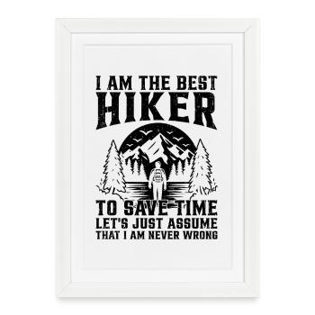 Citations drôles de randonnée - Je suis le meilleur randonneur - Affiche encadrée (27 × 37 cm) - blanc - Devant