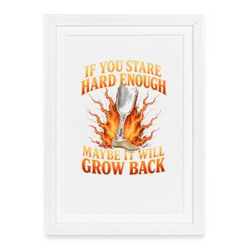 Stiffen long enough, maybe it will grow back. Amp - Framed poster (27 × 37 cm) - white - Front