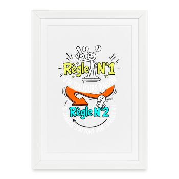 Règle N1 J'ai Toujours Raison Humour - Affiche encadrée (27 × 37 cm) - blanc - Devant