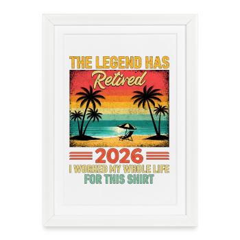 Retraité en 2026, j’ai travaillé toute ma vie pour cette chemise - Affiche encadrée (27 × 37 cm) - blanc - Devant