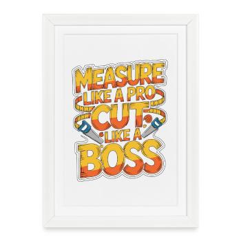 Ébéniste : mesure comme un expert professionnel - Affiche encadrée (27 × 37 cm) - blanc - Devant