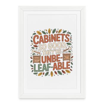 Les meubles de menuisier sont tellement bons qu’ils sont en menuiserie. - Affiche encadrée (27 × 37 cm) - blanc - Devant