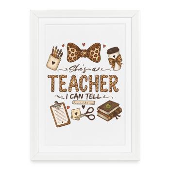 She's a Teacher I Can Tell | Cute Leopard Teacher  - Framed poster (27 × 37 cm) - white - Front