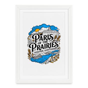 Paris of the Prairies Saskatoon, Saskatchewan - Framed poster (27 × 37 cm) - white - Front