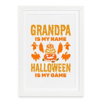 Halloween Grandpa is my Name Halloween is my Game - Framed poster (27 × 37 cm) - white - Front