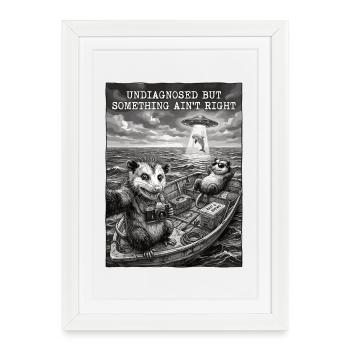 Undiagnosed but something ain't right - Framed poster (27 × 37 cm) - white - Front