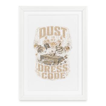 Stonemasonry Stonemasonry Dust Is My Dress Code - Framed poster (27 × 37 cm) - white - Front