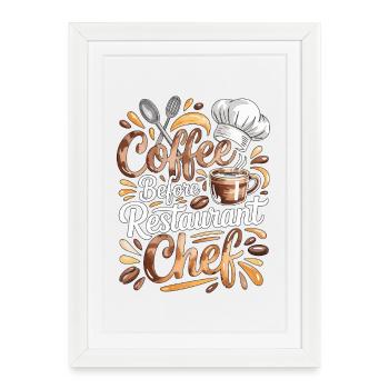 Restaurant Chef Coffee Culinary Arts Coffee Lover - Framed poster (27 × 37 cm) - white - Front