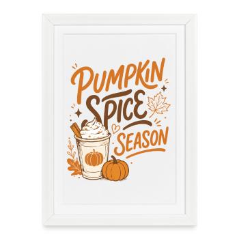 Pumpkin Spice Season - Fall Season - Framed poster (27 × 37 cm) - white - Front