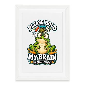 Please wait, my brain is still loading - Gerahmtes Poster (27 × 37 cm) - Weiß - Vorne