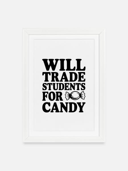 Will Studenten gegen Süßigkeiten tauschen - Gerahmtes Poster (27 × 37 cm) - Weiß