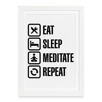 Eat - sleep - meditate - repeat - Framed poster (27 × 37 cm) - white - Front