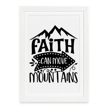 La foi peut déplacer les montagnes Inspiration - Affiche encadrée (27 × 37 cm) - blanc - Devant