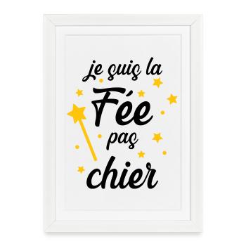 Je suis la Fée pas chier ! - Affiche encadrée (27 × 37 cm) - blanc - Devant