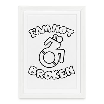Je suis en fauteuil roulant mais je ne suis pas brisé # - Affiche encadrée (27 × 37 cm) - blanc - Devant