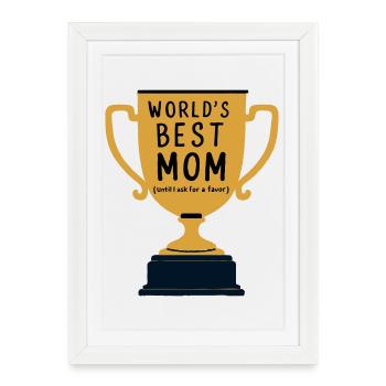 Trophée de la meilleure maman au monde - Affiche encadrée (27 × 37 cm) - blanc - Devant