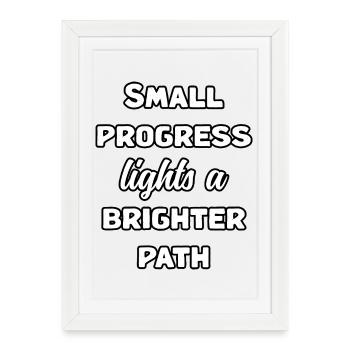 Message de Small Progress Lights : un chemin plus lumineux - Affiche encadrée (27 × 37 cm) - blanc - Devant