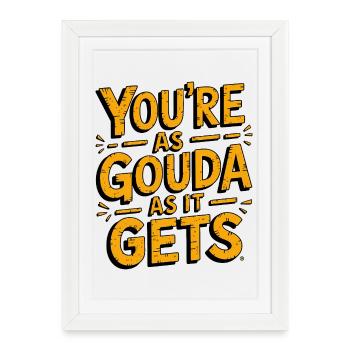 Jeu de mots sur le fromage Gouda - Affiche encadrée (27 × 37 cm) - blanc - Devant