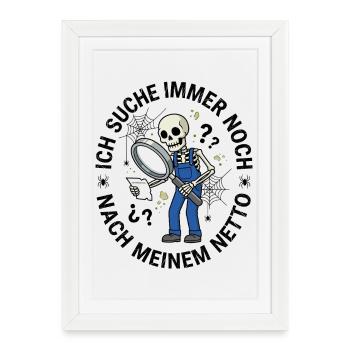 Ich_Suche_Immer_Noch_Nach_Meinem_Netto - Affiche encadrée (27 × 37 cm) - blanc - Devant