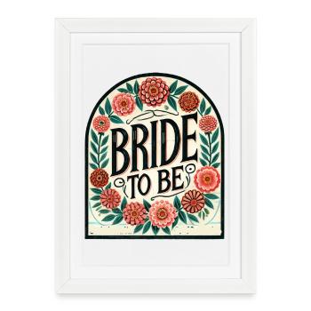 Bride To Be Floral Sign - Framed poster (27 × 37 cm) - white - Front