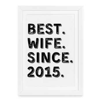 Best Wife Since 2015 Cadeau Anniversaire 11 Ans - Affiche encadrée (27 × 37 cm) - blanc - Devant