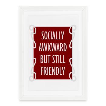 Diction socialement maladroite mais quand même amicale - Affiche encadrée (27 × 37 cm) - blanc - Devant