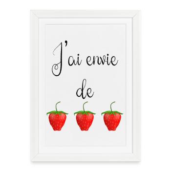 J'ai envie de fraises - Affiche encadrée (27 × 37 cm) - blanc - Devant