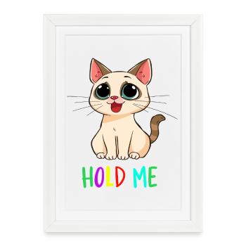 Cute Cartoon Cat “Hold Me” – Funny Kawaii Pet Desi - Framed poster (27 × 37 cm) - white - Front