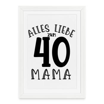 Joyeux 40e anniversaire maman - Affiche encadrée (27 × 37 cm) - blanc - Devant