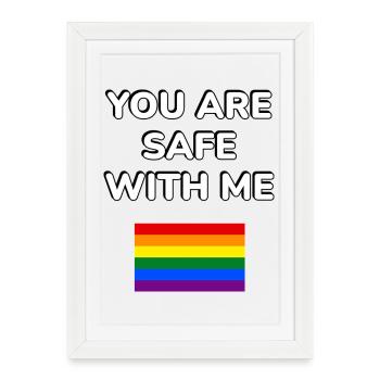 You are safe with me LGBT rainbow flag gay ally  - Framed poster (27 × 37 cm) - white - Front