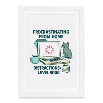 Humour Procrastination Télétravail Chat et Café - Affiche encadrée (27 × 37 cm) - blanc - Devant