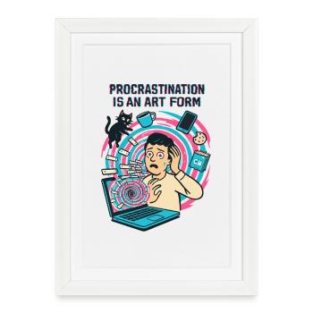 Procrastination : L'Art du Télétravail et du Rush - Affiche encadrée (27 × 37 cm) - blanc - Devant