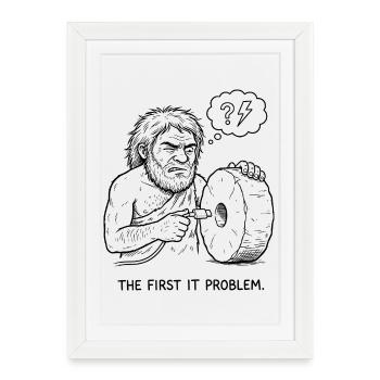 The First IT Problem - Framed poster (27 × 37 cm) - white - Front