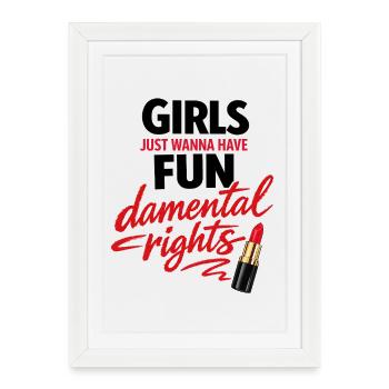 Girls Just want to Have Fun-damental Rights - Framed poster (27 × 37 cm) - white - Front