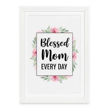 Happy Mom Every Day Mom Gift - Framed poster (27 × 37 cm) - white - Front