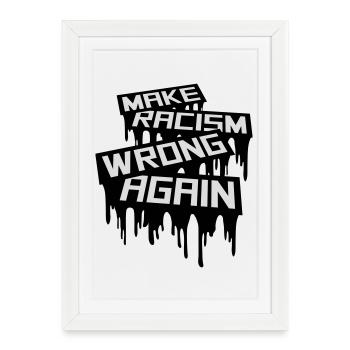 make racism wrong again - Framed poster (27 × 37 cm) - white - Front