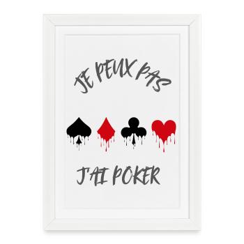 Je peux pas jai poker — Cœur et Pique - Affiche encadrée (27 × 37 cm) - blanc - Devant