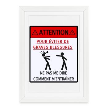 Ne pas me dire comment m'entraîner - Affiche encadrée (27 × 37 cm) - blanc - Devant