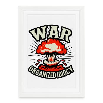WAR – Idiotie organisée - Affiche encadrée (27 × 37 cm) - blanc - Devant