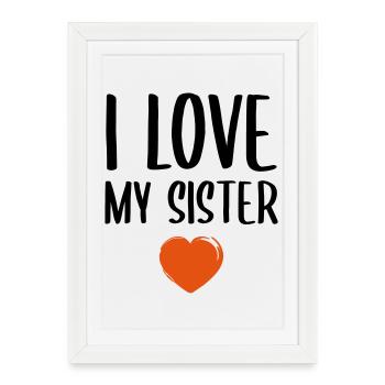 J'aime ma soeur - Affiche encadrée (27 × 37 cm) - blanc - Devant