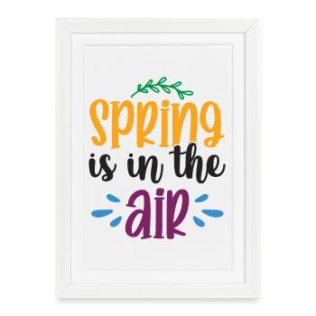 Spring is in the Air - Framed poster (27 × 37 cm) - white - Front