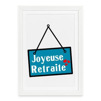 JOYEUSE RETRAITE. RETRAITE - Affiche encadrée (27 × 37 cm) - blanc - Devant