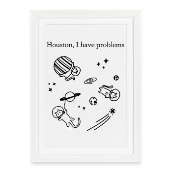 Houston, j’ai des problèmes | L’univers des chats | Félin - Affiche encadrée (27 × 37 cm) - blanc - Devant