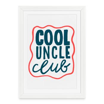 Cool Uncle Club - Cooles Statement - Framed poster (27 × 37 cm) - white - Front