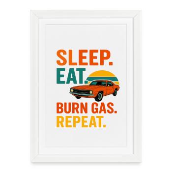 Sleep Eat Burn Gas Repeat  - Framed poster (27 × 37 cm) - white - Front